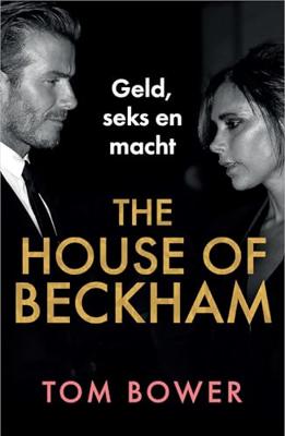 The House of Beckham - Tom Bower - ebook The House of Beckham - Tom Bower - ebook