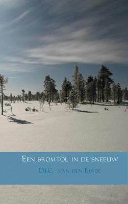 Een bromtol in de sneeuw - D.J.C. van den Einde - eBook (9789402116595)