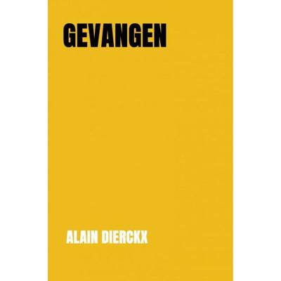 Gevangen - Alain Dierckx - Paperback (9789464058444) Gevangen - Alain Dierckx - Paperback (9789464058444)