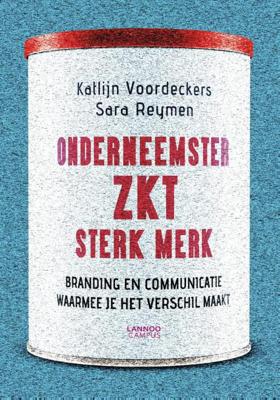Onderneemster zkt. sterk merk - Katlijn Voordeckers, Sara Reymen - ebook