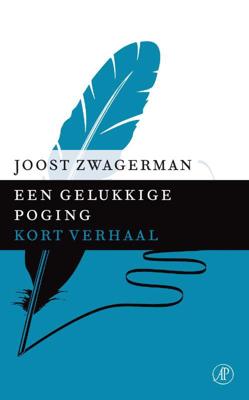 Een gelukkige poging - Joost Zwagerman - ebook