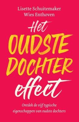 Wies  Enthoven & Lisette  Schuitemaker Het oudste dochter effect