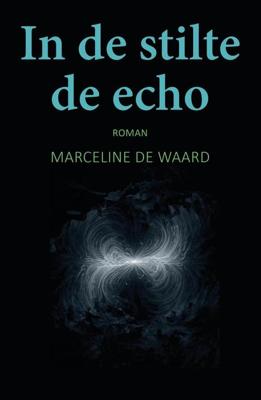 In de stilte de echo - Marceline De Waard - ebook