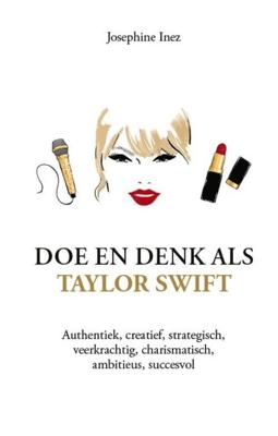 Doe en denk als Taylor Swift - Josephine Inez - ebook
