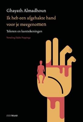Ik heb een afgehakte hand voor je meegenomen (Paperback)