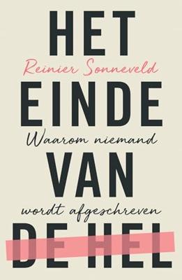 Het einde van de hel - Reinier Sonneveld - ebook Het einde van de hel - Reinier Sonneveld - ebook