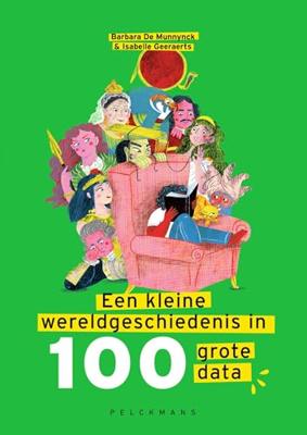 Een kleine wereldgeschiedenis in 100 grote data - Barbara De Munnynck - ebook Een kleine wereldgeschiedenis in 100 grote data - Barbara De Munnynck - ebook