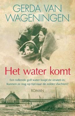 Het water komt - Gerda van Wageningen - eBook (9789401911436)