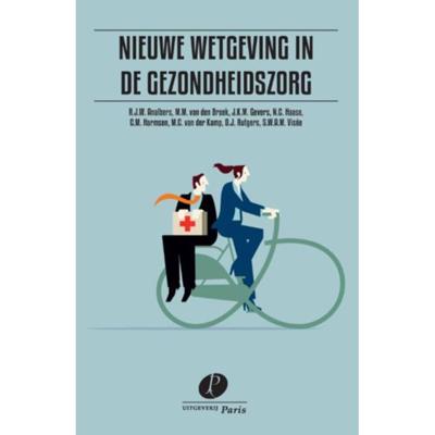 Nieuwe wetgeving in de gezondheidszorg (Paperback)