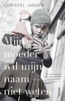 Mijn moeder wil mijn naam niet weten (Paperback) - thumbnail