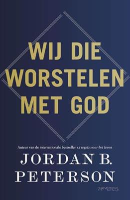 Wij die worstelen met God - Jordan B. Peterson - ebook
