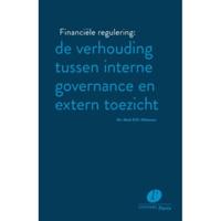Financiële regulering: de verhouding tussen interne governance en extern toezicht (Paperback) - thumbnail