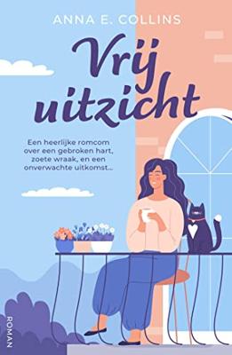 Vrij uitzicht - Anna E. Collins - ebook Vrij uitzicht - Anna E. Collins - ebook