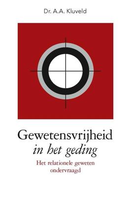 Gewetensvrijheid in het geding - A.A. Kluveld - ebook