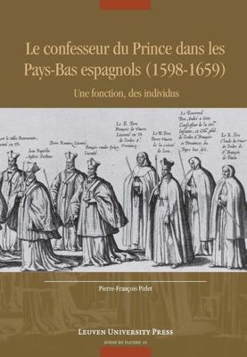 Le confesseur du Prince dans les Pays-Bas espagnols (1598-1659) - Pierre-François Pirlet - ebook