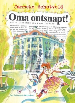 Oma ontsnapt! - Janneke Schotveld - ebook