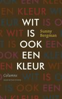 Wit is ook een kleur - Sunny Bergman - ebook - thumbnail