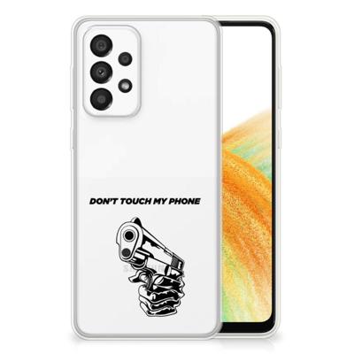 Samsung Galaxy A33 5G Silicone-hoesje Gun Don't Touch My Phone Samsung Galaxy A33 5G Silicone-hoesje Gun Don't Touch My Phone
