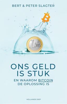 Ons geld is stuk - Peter Slagter, Bert Slagter - ebook