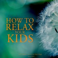 How to Relax Your Kids - thumbnail