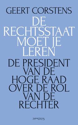 De rechtsstaat moet je leren - Geert Corstens, Reindert Kuiper - ebook