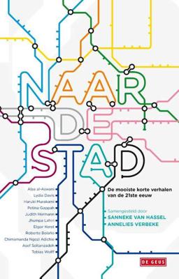 Naar de stad: de mooiste korte verhalen van de 21ste eeuw
