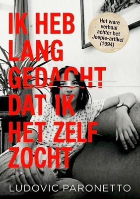 Ik heb lang gedacht dat ik het zelf zocht - Ludovic Paronetto - ebook