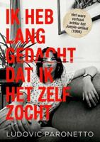 Ik heb lang gedacht dat ik het zelf zocht - Ludovic Paronetto - ebook - thumbnail