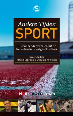 Andere tijden sport - Jurgen Leurdijk, Dirk-Jan Roeleven - ebook