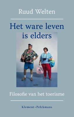 Het ware leven is elders - Ruud Welten - eBook (9789086871346) Het ware leven is elders - Ruud Welten - eBook (9789086871346)