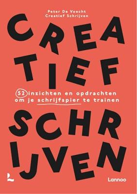 Creatief schrijven - Creatief Schrijven, Peter De Voecht - ebook Creatief schrijven - Creatief Schrijven, Peter De Voecht - ebook
