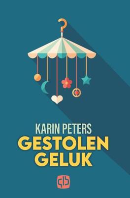 Gestolen geluk - Karin Peters - Hardcover (9789036437110) Gestolen geluk - Karin Peters - Hardcover (9789036437110)