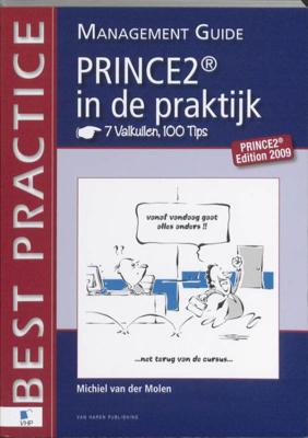 PRINCE2® in de praktijk - 7 Valkuilen, 100 Tips - Management guide - Michiel van der Molen - eBook (9789087539078)