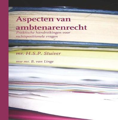 Aspecten van ambtenarenrecht - Hans Stuiver, Baukje van Linge - ebook
