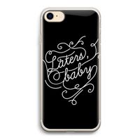 Laters, baby: iPhone 7 Transparant Hoesje