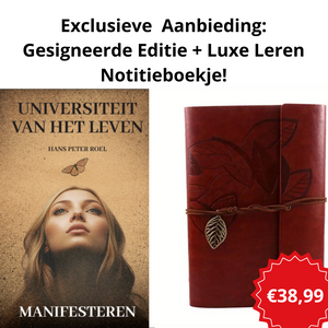 Universiteit van het leven - Manifesteren- Gesigneerde Editie + Luxe Leren Notitieboekje! - Hans Peter Roel - Boeken - Spiritueelboek.nl