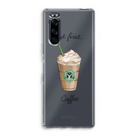 But first coffee: Sony Xperia 5 Transparant Hoesje