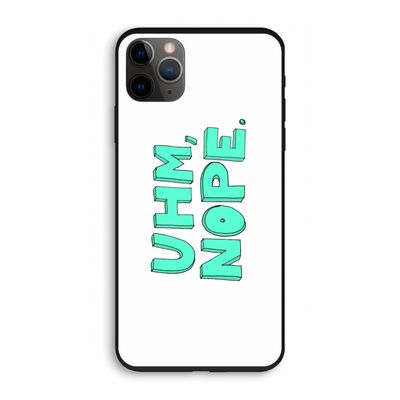 UHM, NOPE.: iPhone 11 Pro Biologisch afbreekbaar hoesje