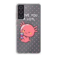 Love You A Lotl: Samsung Galaxy S21 FE Transparant Hoesje