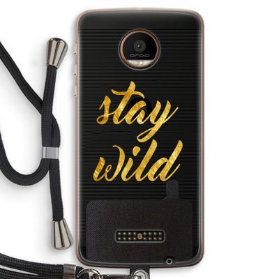 Stay wild: Motorola Moto Z Force Transparant Hoesje met koord