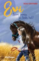 Evi. Lieve pony, je kan het! (Hardback) Evi. Lieve pony, je kan het! (Hardback)
