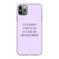 Ochtendhumeur: Volledig geprint iPhone 11 Pro Max Hoesje