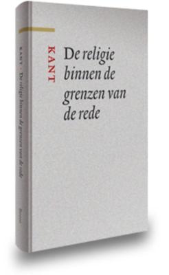 De religie binnen de grenzen van de rede (Hardback)