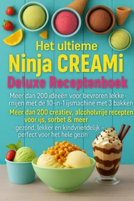 Het ultieme Ninja CREAMi Deluxe Receptenboek - - Marie Leckerbissen - ebook