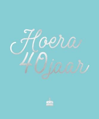 Hoera, 40 jaar (Hardback)