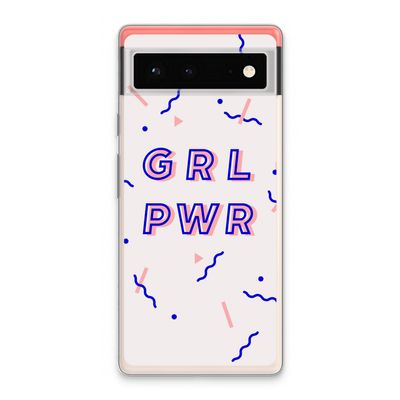 GRL PWR: Google Pixel 6 Transparant Hoesje