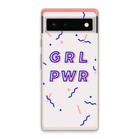 GRL PWR: Google Pixel 6 Transparant Hoesje