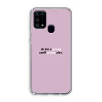 uzelf graag zien: Samsung Galaxy M31 Transparant Hoesje