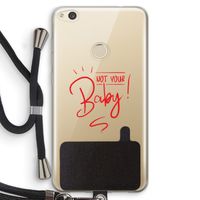 Not Your Baby: Huawei Ascend P8 Lite (2017) Transparant Hoesje met koord