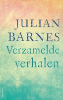 Verzamelde verhalen - Julian Barnes, Caecile Hoog - ebook